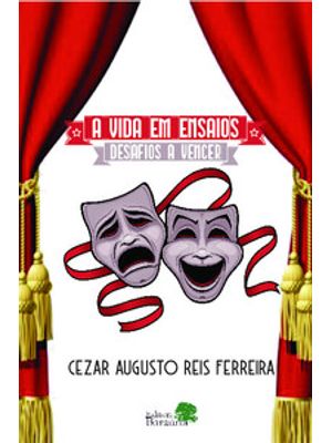 A Vida em Ensaios: Desafios a Vencer