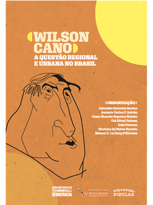 Wilson Cano a Questao Regional e Urbana no Brasil