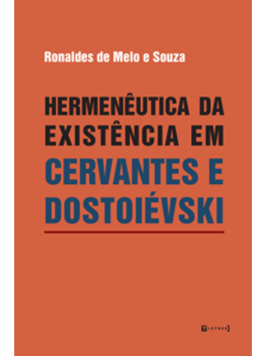 Hermenêutica da Existência em Cervantes e Dostoiévski