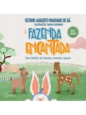 A Fazenda Encantada: Uma História de Fantasia, Amizade e Poesia