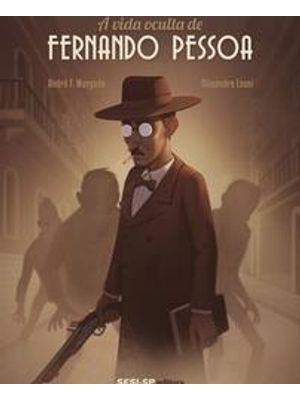 A Vida Oculta de Fernando Pessoa