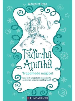 Fadinha Aninha 02 - Trapalhada Magica - 2ª Edição