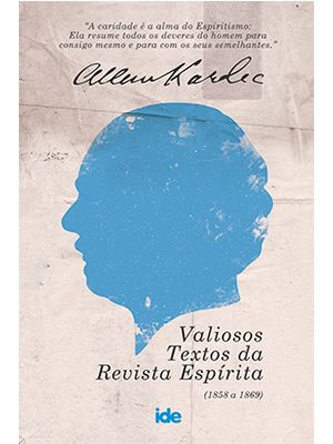Allan Kardec - Valiosos Textos da Revista Espírita