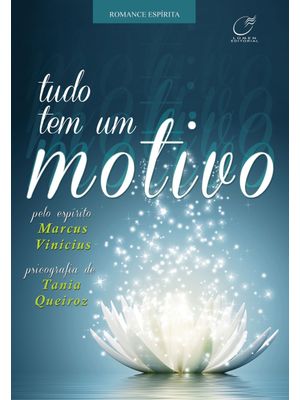 Tudo Tem Um Motivo