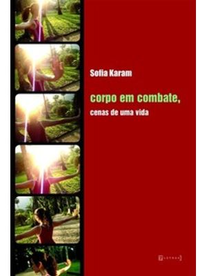 Corpo em Combate, Cenas de Uma Vida