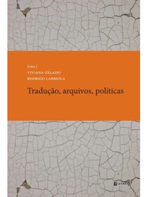 Tradução, Arquivos, Políticas