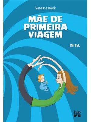 Mãe de Primeira Viagem