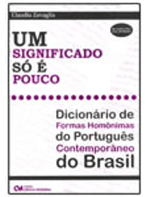 Significado So e Pouco, Um - Dicionario de Formas Homonimas do Portugues Contemporaneo do Brasil