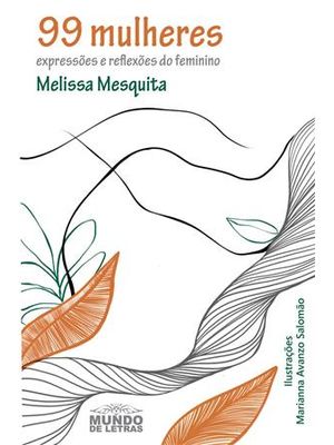 99 Mulheres - Expressões e Reflexões do Feminino