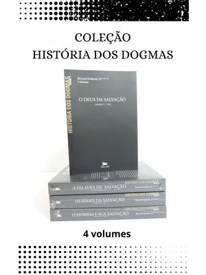 História dos Dogmas – Coleção 4 Volumes