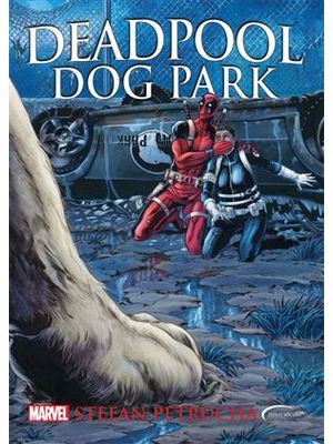 Deadpool.: Dog Park - Volume 9