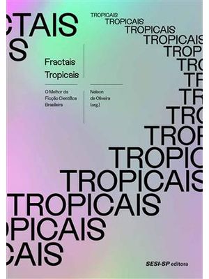 Fractais Tropicais - o Melhor da Ficção