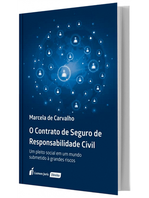 O Contrato de Seguro de Responsabilidade Civil