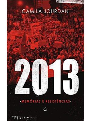 2013: Memórias e Resistências