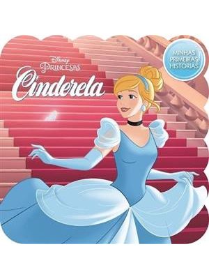 Minhas Primeiras Histórias Disney - Cinderela