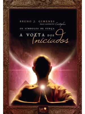 Os Símbolos de Força: a Volta dos Iniciados