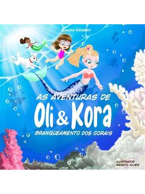 As Aventuras de Oli&Kora - Branqueamento dos Corais