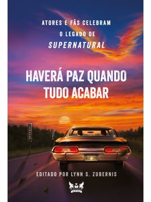 Supernatural - Haverá Paz Quanto Tudo Acabar: Atores e Fãs Celebram o Legado de Supernatural