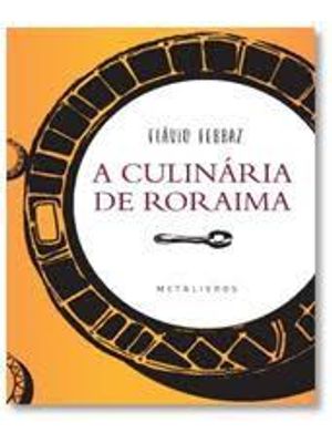 A Culinária de Roraima