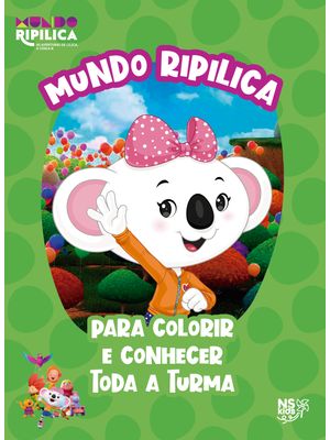 Mundo Ripilica: para Colorir e Conhecer Toda a Turma
