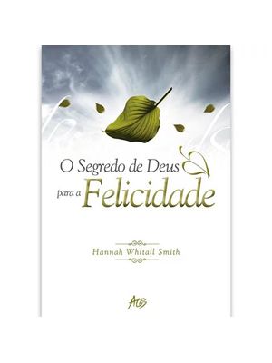 Os Segredos de Deus para a Felicidade