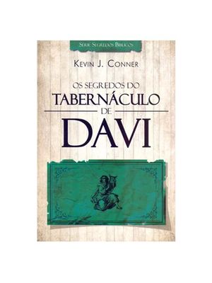 Os Segredos do Tabernáculo de Davi