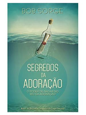 Segredos da Adoração: o Poder de Nadar no Rio da Adoração