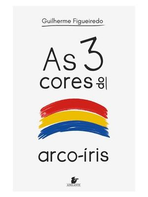 As Três Cores do Arco-Iris