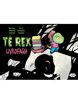 Tê Rex: Livrofagia