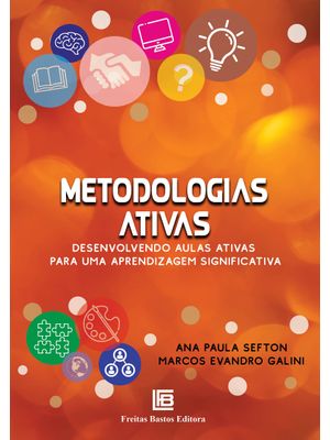 Metodologias Ativas: Desenvolvendo Aulas Ativas para Uma Aprendizagem Significativa
