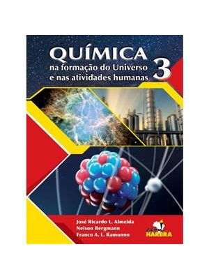 Química na Formação do Universo e nas Atividades Humanas - Vol. 3