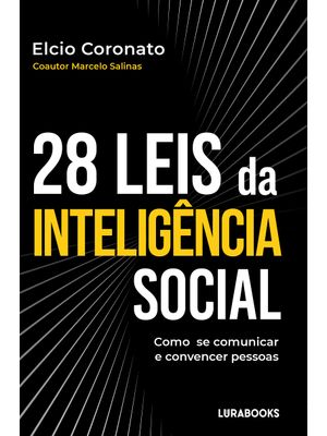 As 28 Leis da Inteligência Social: Como Se Comunicar e Convencer Pessoas