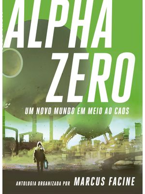 Alpha Zero: Um Novo Mundo em Meio Ao Caos