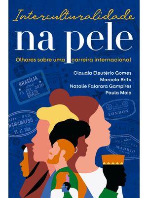 Interculturalidade na Pele: Olhares sobre Uma Carreira Internacional