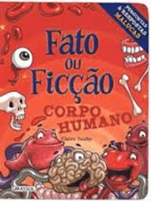 Fato Ou Ficção - Corpo Humano