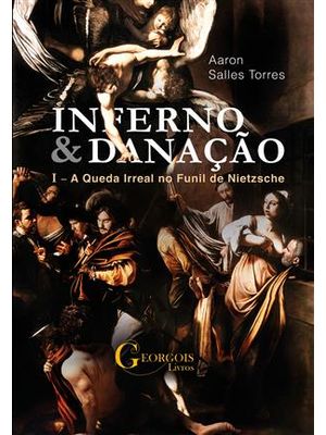 Inferno e Danação - a Queda Irreal no Fuil de Nietzsche