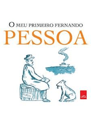Meu Primeiro Fernando Pessoa, o