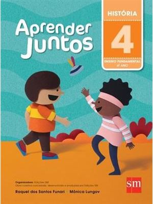 Aprender Juntos - Historia - 4º Ano
