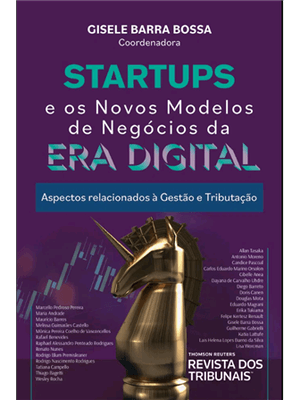 Startups os Novos Modelos de Negócios da Era Digital Aspctos Relacionados À Gestão e Tributação