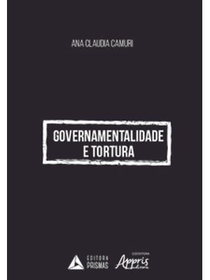 Governamentalidade e Tortura