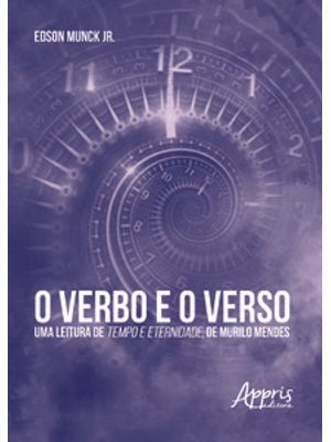 O Verbo e o Verso: Uma Leitura de Tempo e Eternidade, de Murilo Mendes