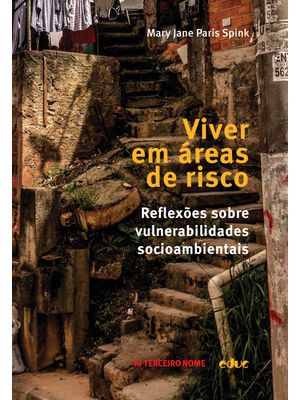 Viver em Áreas de Risco: Reflexões sobre Vulnerabilidades Socioambientais