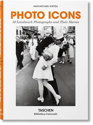 Fotografias Miticas - 50 Fotografias Emblematicas Y Su Historia