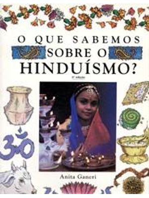 O Que Sabemos sobre o Hinduísmo