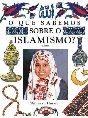 O Que Sabemos sobre o Islamismo?