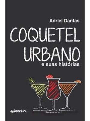 Coquetel Urbano e Suas Histórias