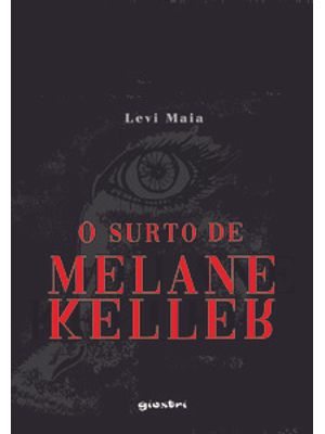 O Surto de Melane Keller