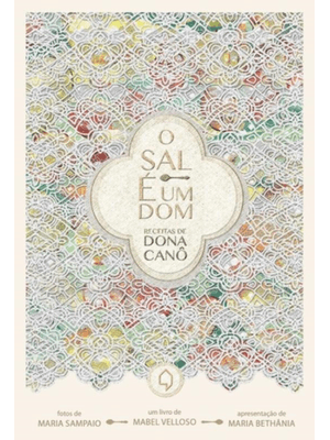 O Sal É Um Dom: Receitas de Dona Canô