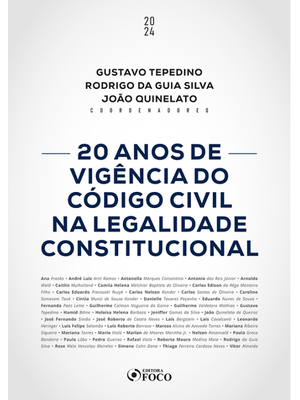 20 Anos de Vigência do Código Civil na Legalidade Constitucional - 1ª Ed - 2024