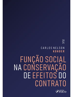 Função Social na Conservação de Efeitos do Contrato – 1ª Ed - 2024